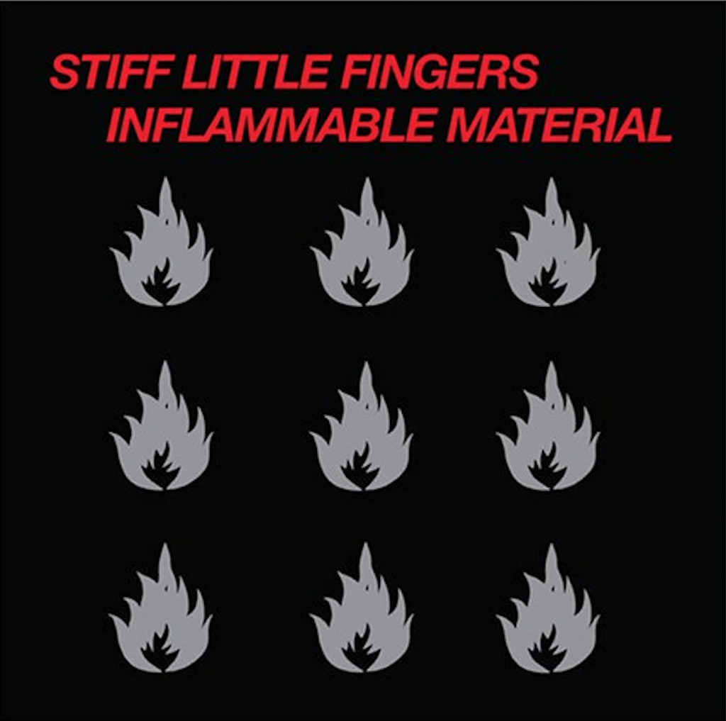 40 Years Ago Today, Stiff Little Fingers Released "Inflammable Material