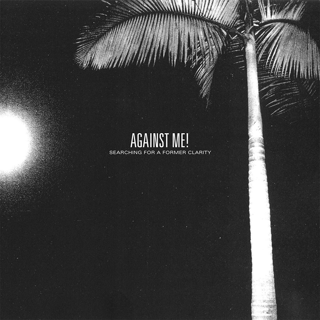 Against Me Released Searching For A Former Clarity 15 Years Ago 